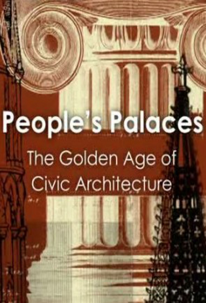 Poster de la serie People's Palaces - The Golden Age of Civic Architecture