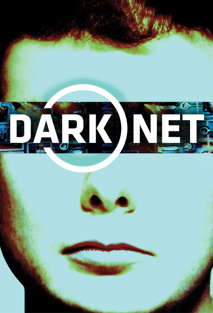 Poster de la serie Dark Net : le web obscur