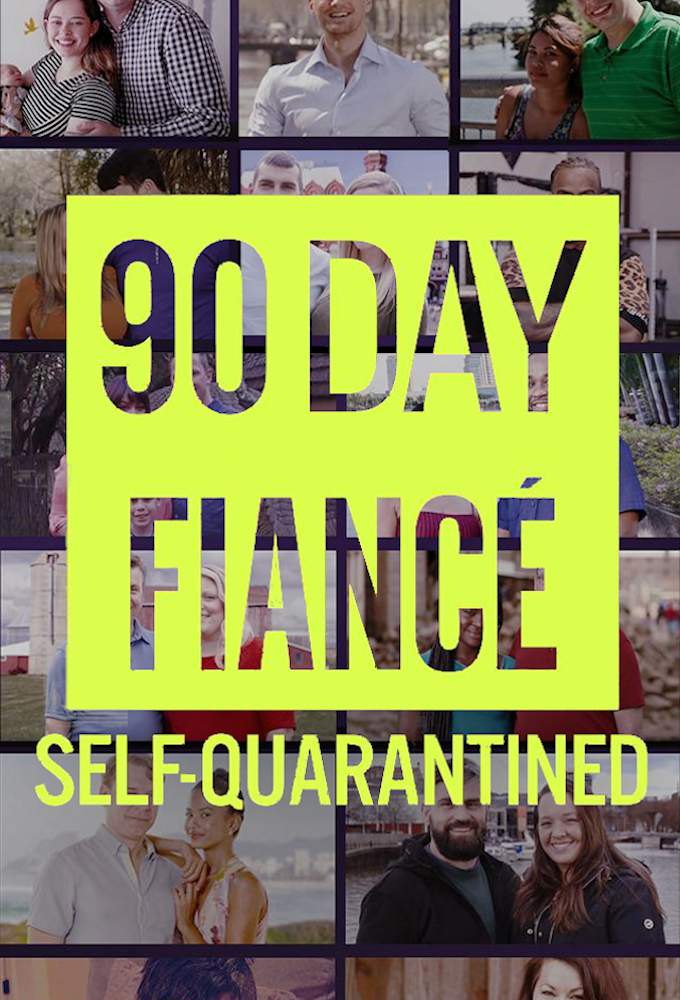 Poster de la serie 90 Day Fiancé: Self-Quarantined