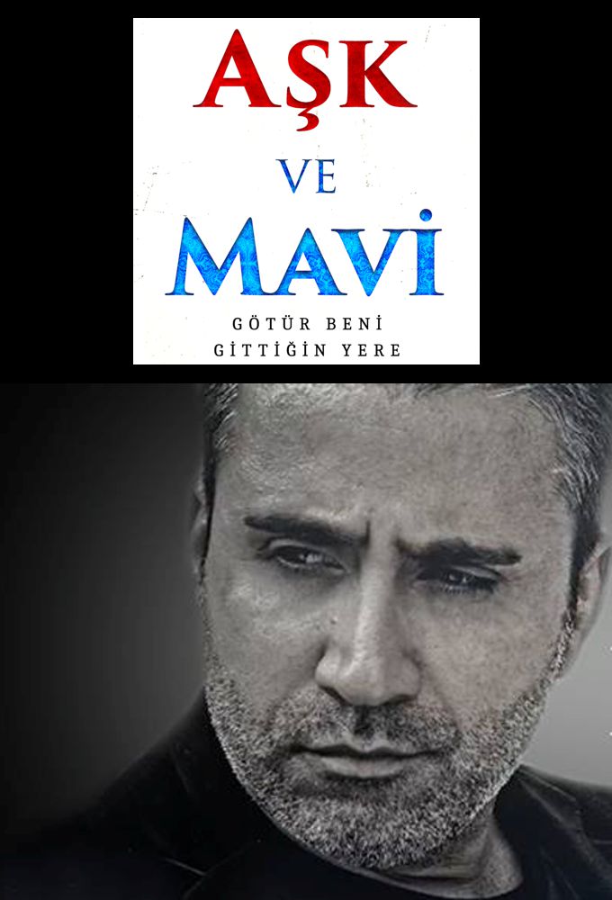 Poster de la serie Aşk ve Mavi