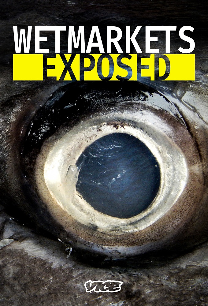 Poster de la serie Wet Markets Exposed