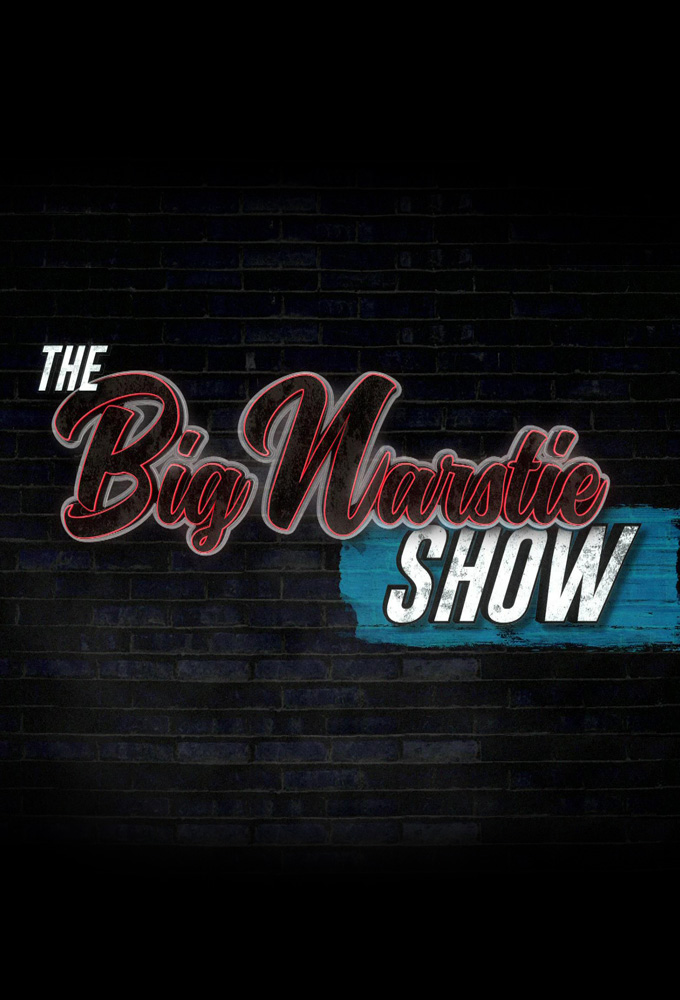 Where to watch The Big Narstie Show TV series streaming online