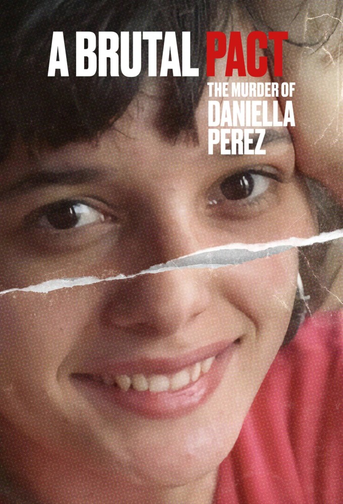 Poster de la serie A Brutal Pact: The Murder of Daniella Perez