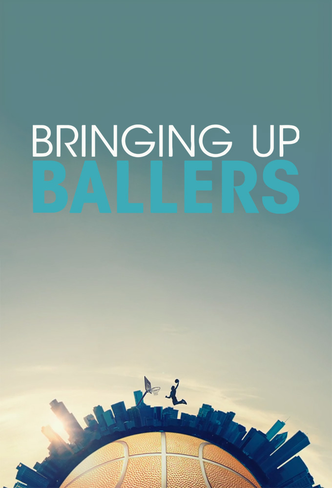 Poster de la serie Bringing Up Ballers