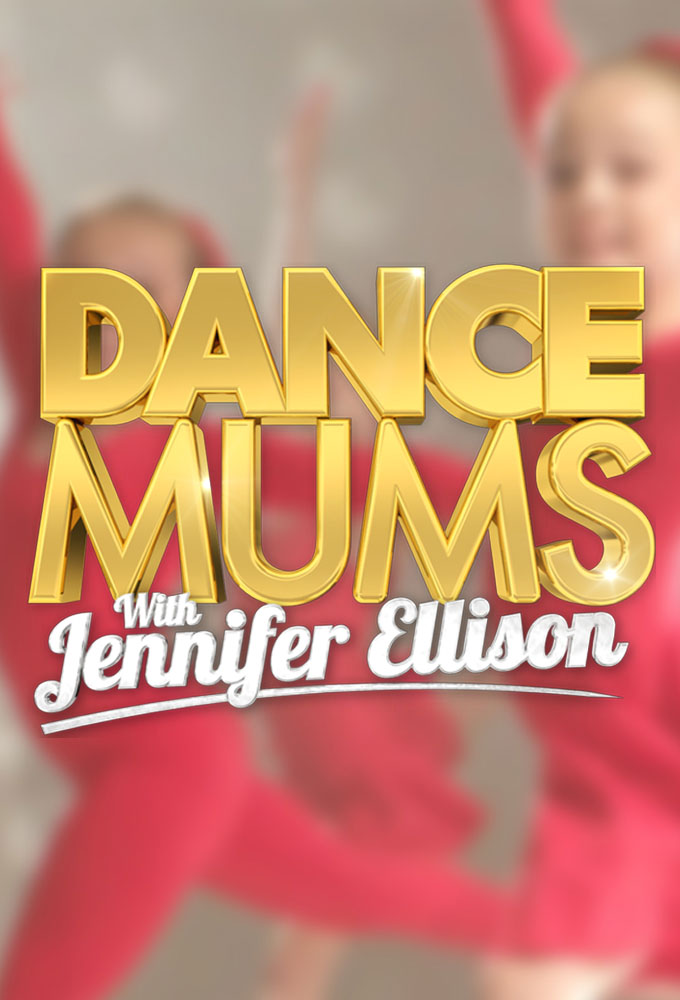 Poster de la serie Dance Mums with Jennifer Ellison