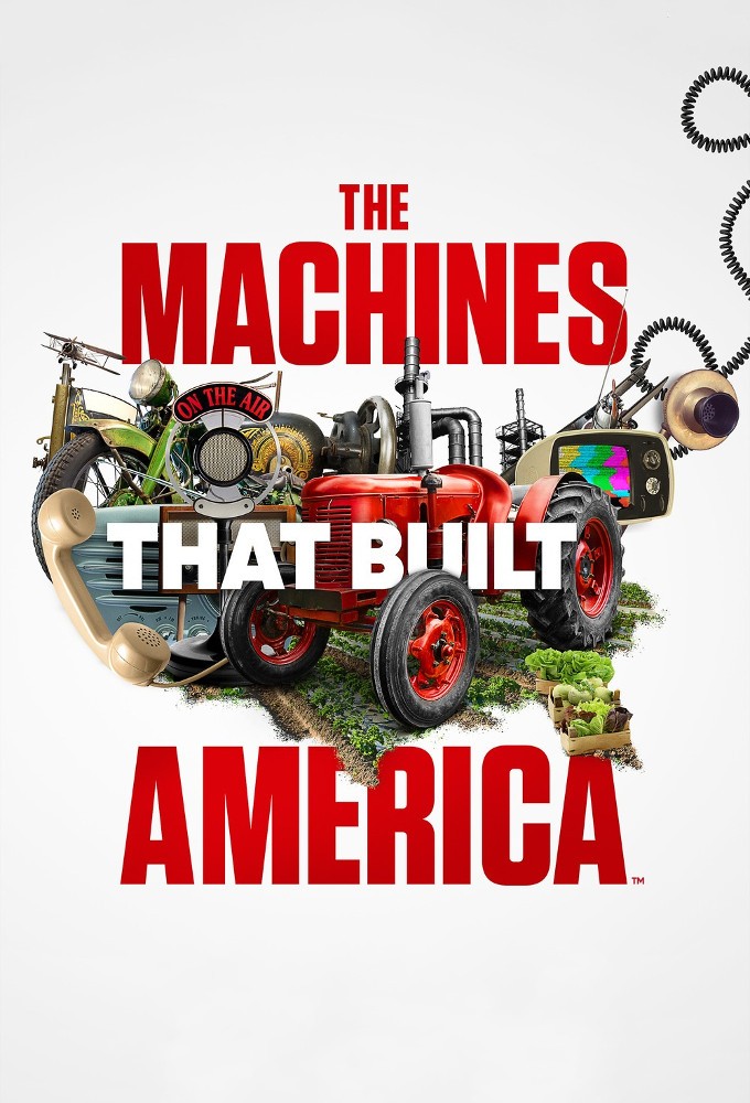 Poster de la serie The Machines That Built America