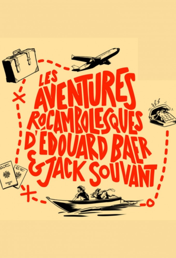 Poster de la serie Les aventures rocambolesques d'Edouard Baer et Jack Souvant