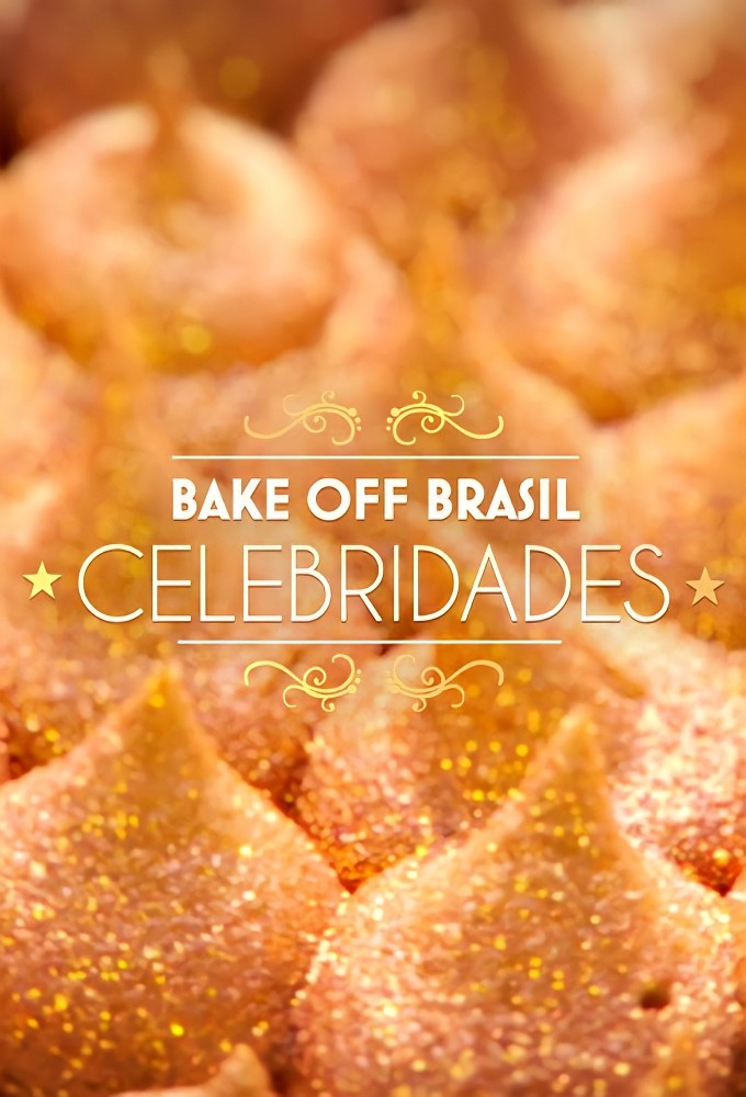 Onde assistir à série de TV Bake Off Brasil - Celebridades em
