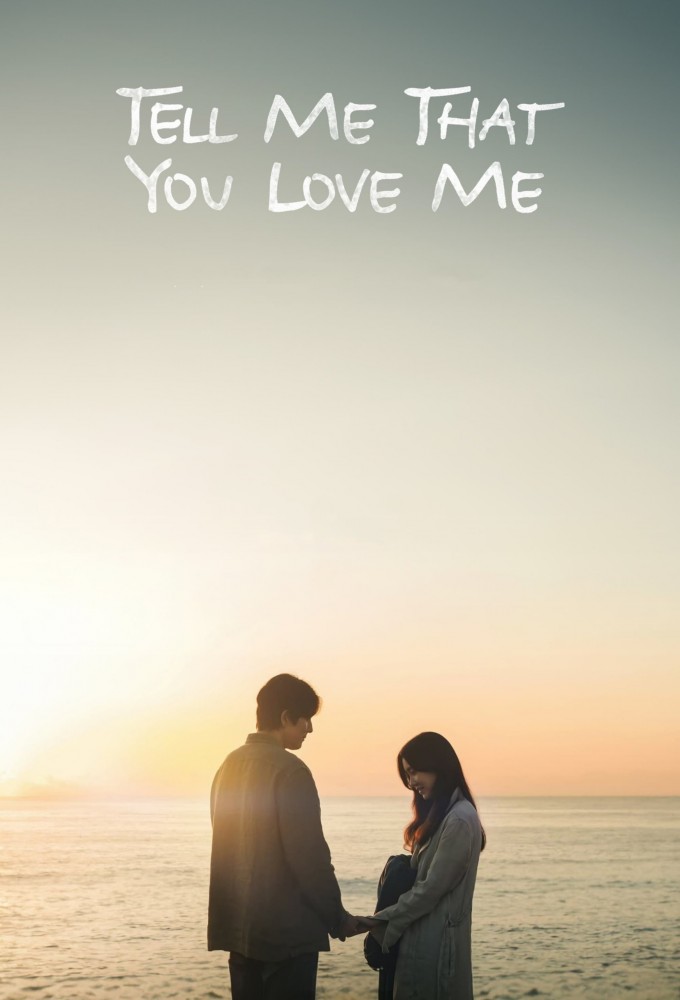 Poster de la serie Tell Me That You Love Me