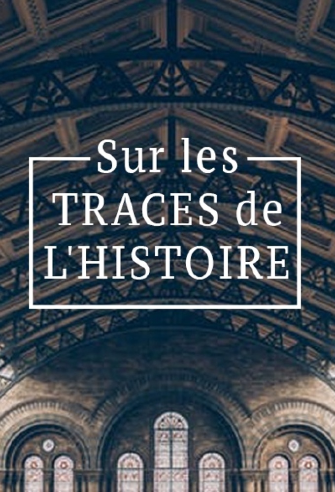 Poster de la serie Sur les traces de l'histoire