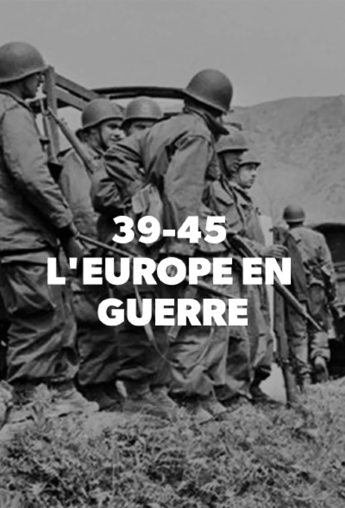 Poster de la serie 39-45 : l'Europe en guerre