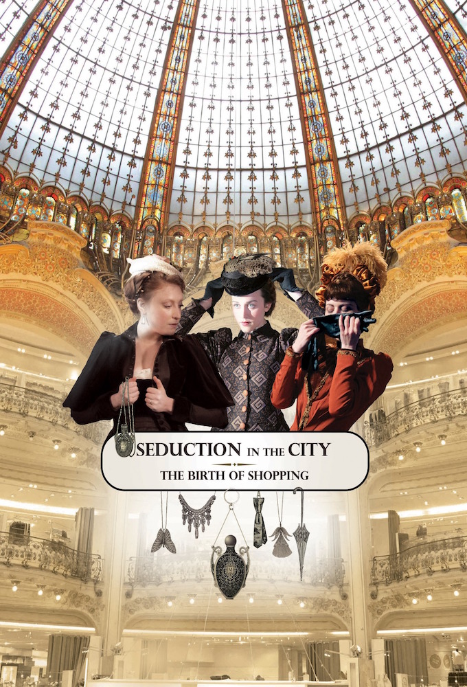 Poster de la serie Seduction in the City: the Birth of Shopping