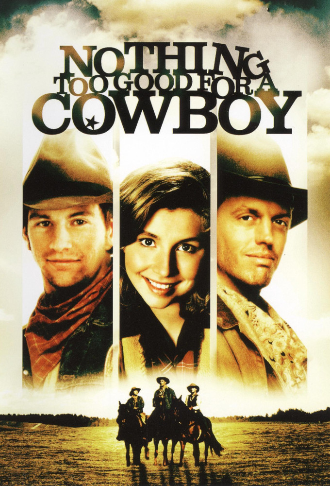 Poster de la serie Nothing Too Good for a Cowboy