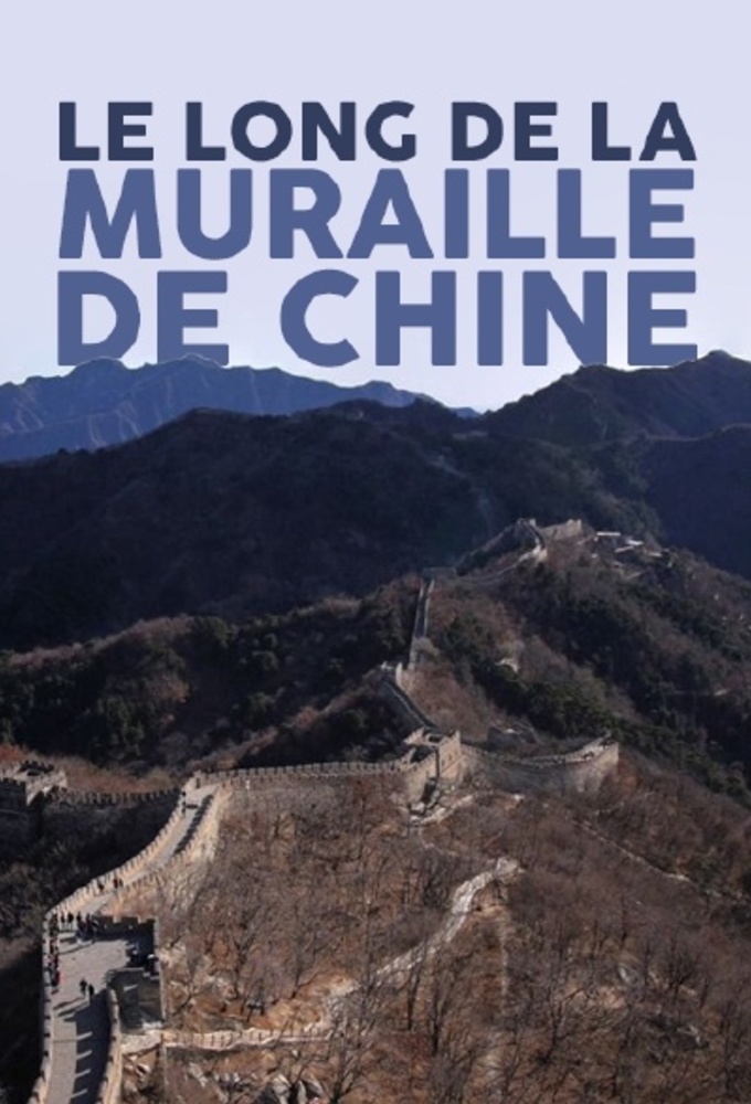 Poster de la serie Le Long de la muraille de Chine