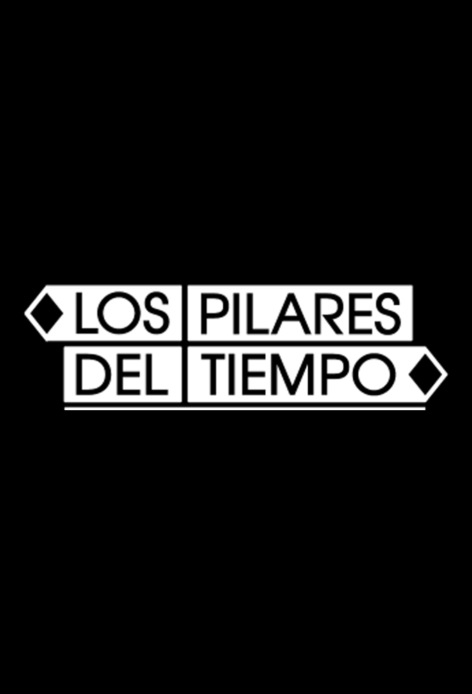 Poster de la serie Los pilares del tiempo