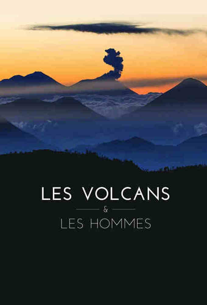 Poster de la serie Des Volcans et des Hommes