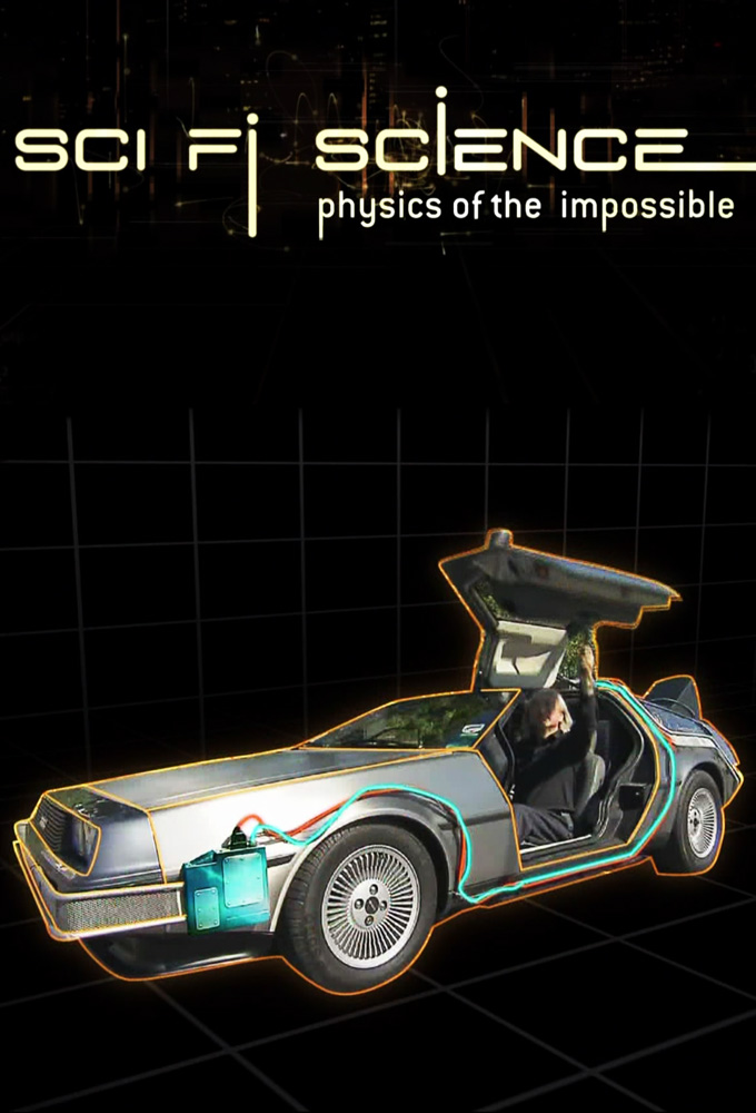 Poster de la serie Sci-Fi Science: Physics of the Impossible