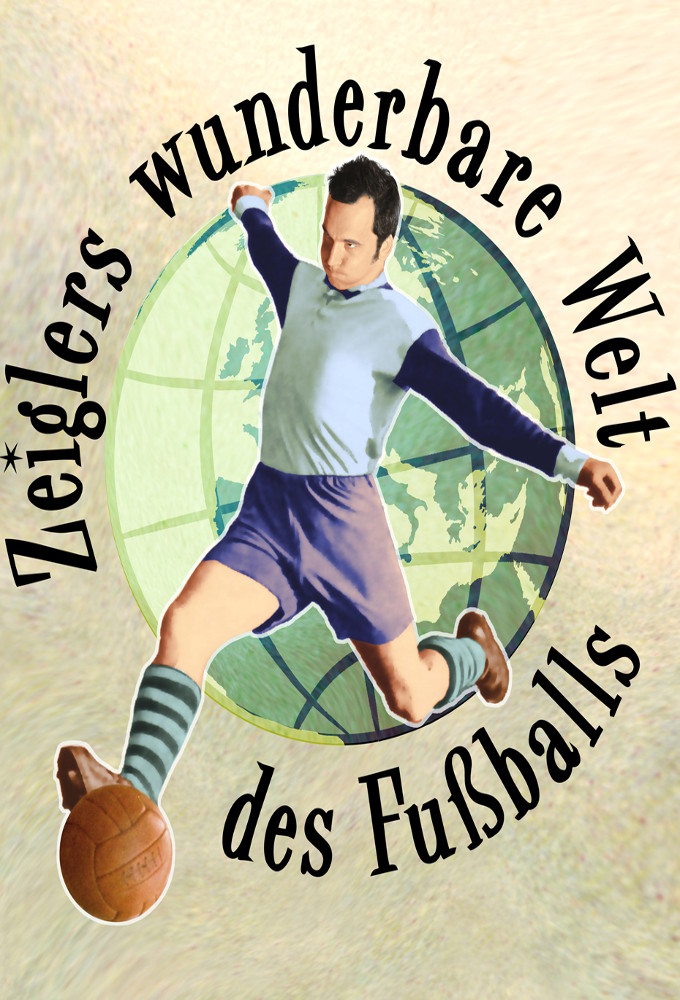 Poster de la serie Zeiglers wunderbare Welt des Fußballs