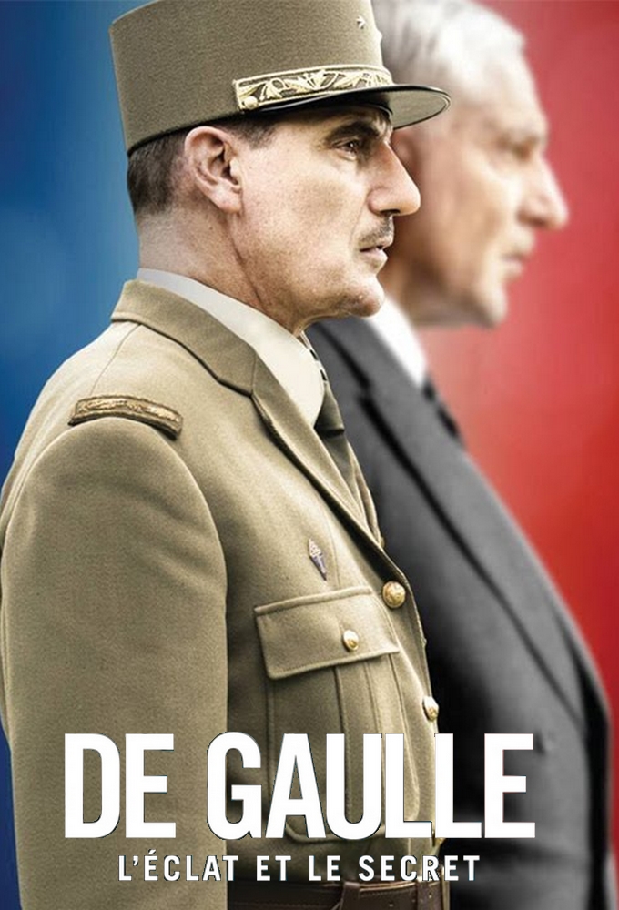 Poster de la serie De Gaulle, l'éclat et le secret