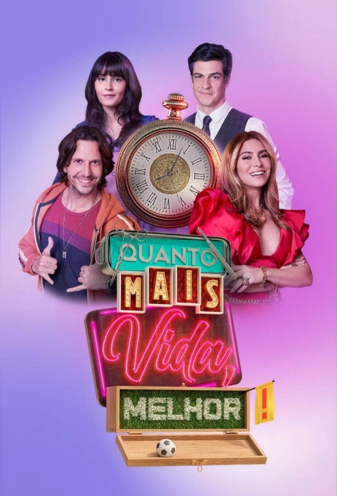 Poster de la serie Quanto Mais Vida, Melhor!