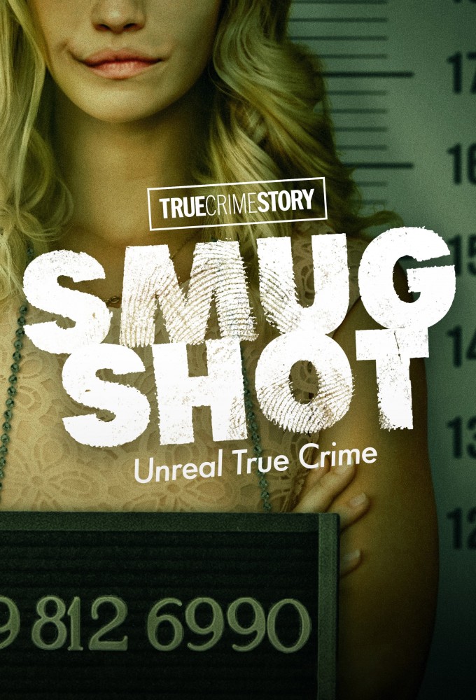 Poster de la serie True Crime Story: Smugshot