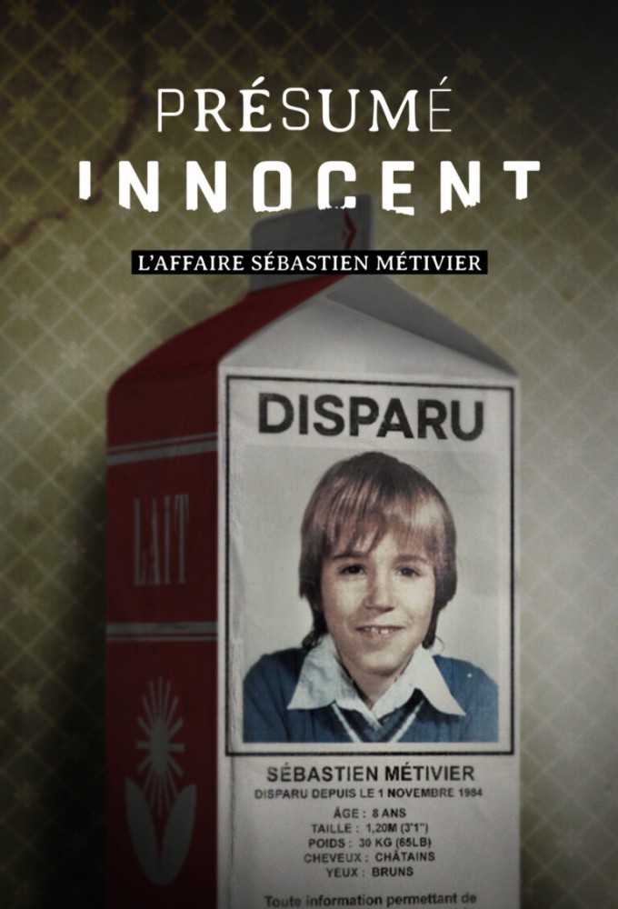 Poster de la serie Présumé innocent : l'affaire Sébastien Métivier