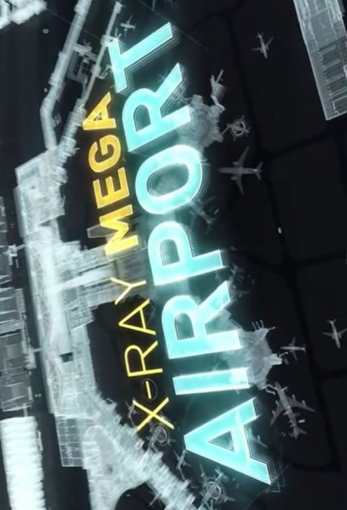 Poster de la serie X-Ray Mega Airport