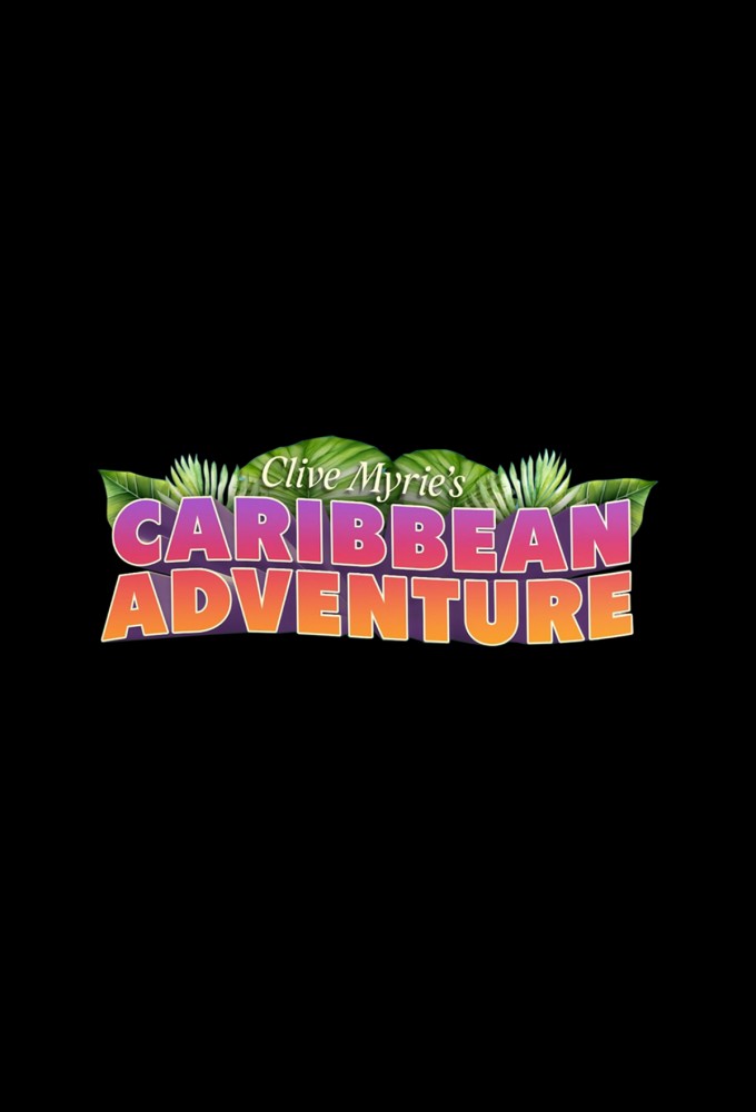 Poster de la serie Clive Myrie’s Caribbean Adventure