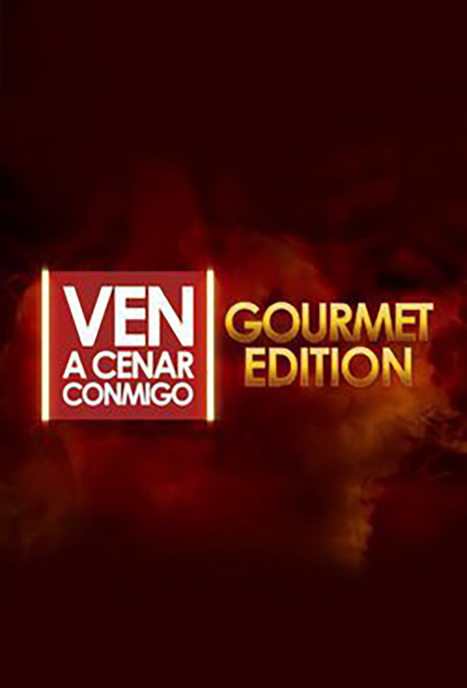 Poster de la serie Ven A Cenar Conmigo Gourmet Edition