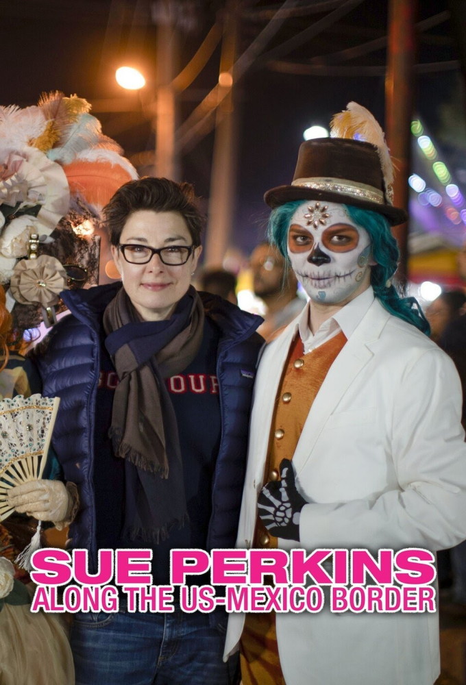 Poster de la serie Sue Perkins: Along the US–Mexico Border