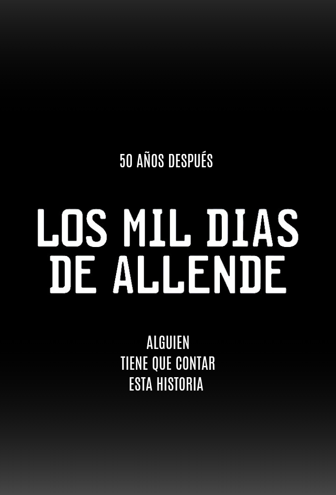 Poster de la serie Los Mil días de Allende