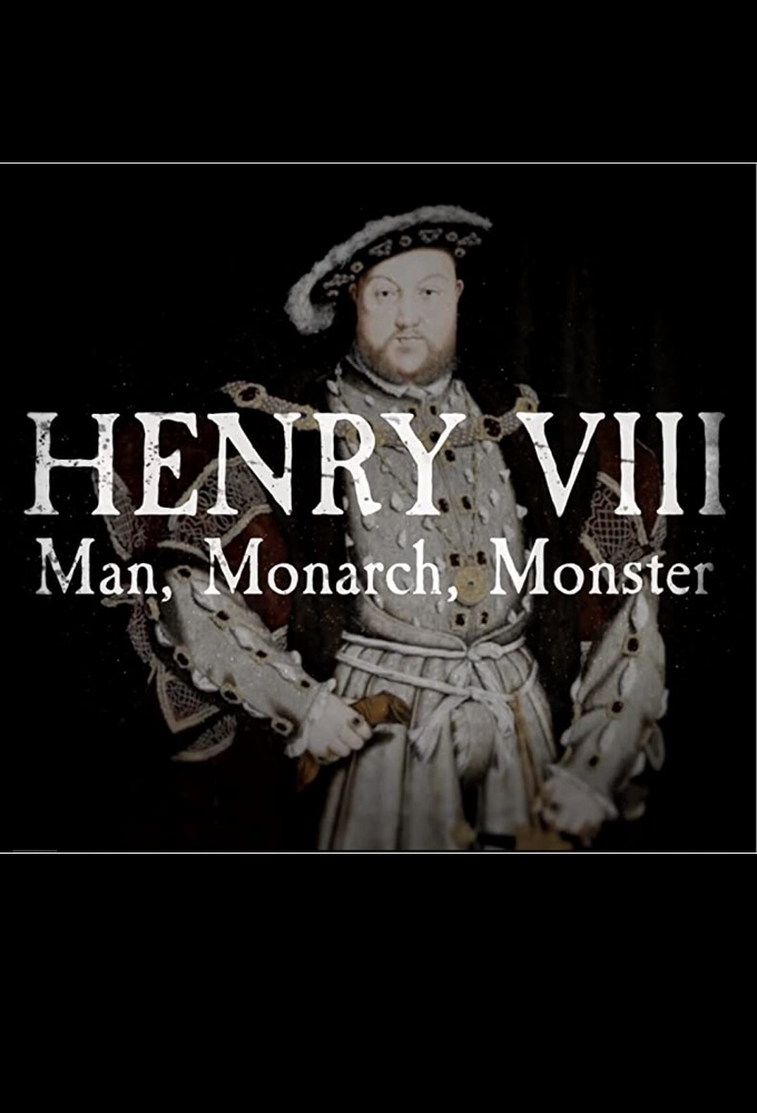 Poster de la serie Henry VIII: Man, Monarch, Monster