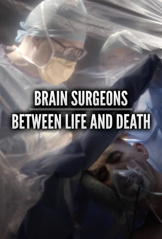 Poster de la serie Brain Surgeons: Between Life and Death