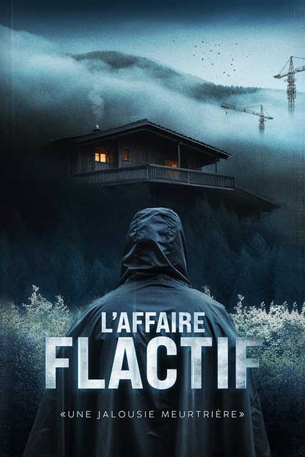 Poster de la serie L'affaire Flactif : une jalousie meurtrière