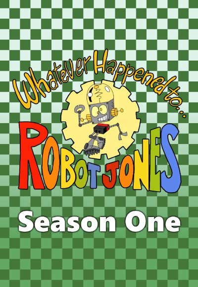 Whatever Happened to... Robot Jones? saison 1