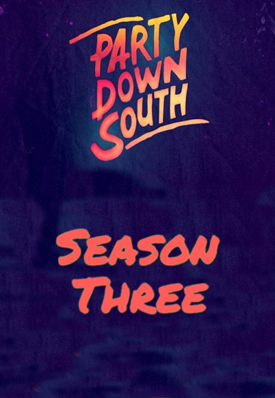 Party Down South saison 3