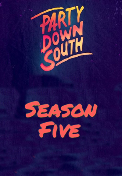 Party Down South saison 5