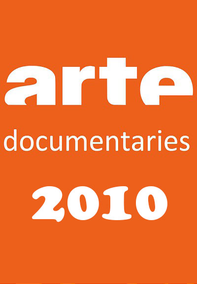 Documentaires ARTE saison 2010