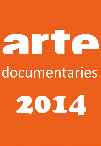 Documentaires ARTE saison 2014