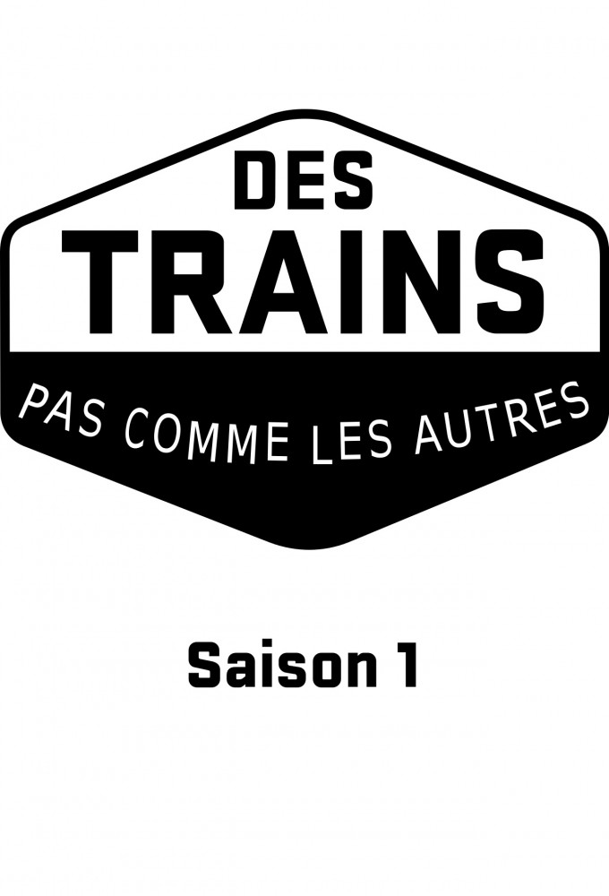 Des trains pas comme les autres (2011) saison 1