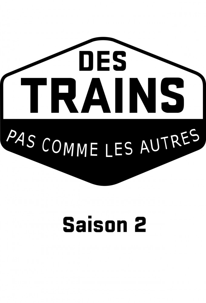 Des trains pas comme les autres (2011) saison 2