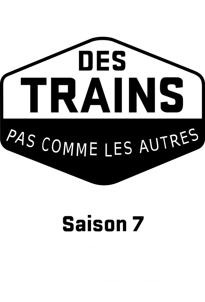 Des trains pas comme les autres (2011) saison 7