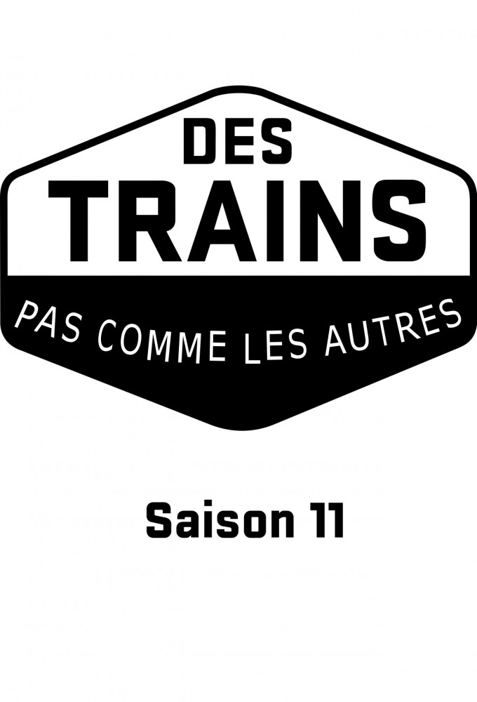 Des trains pas comme les autres (2011) saison 11