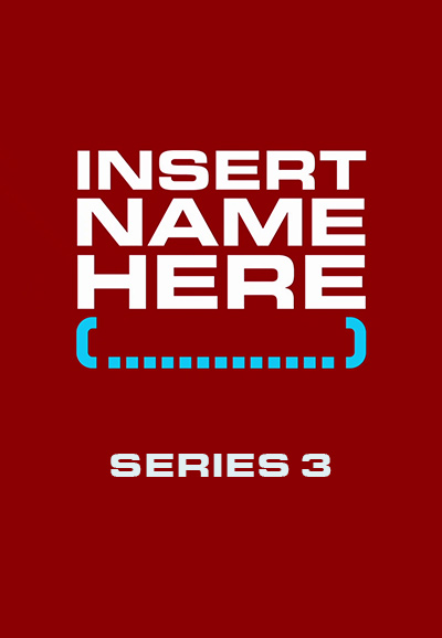 Insert Name Here saison 3