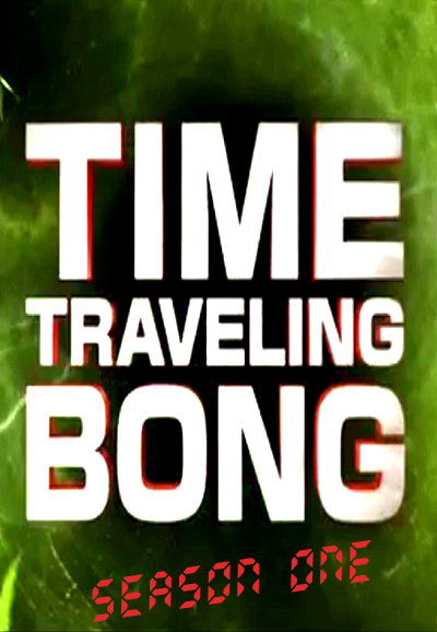 Time Traveling Bong saison 1