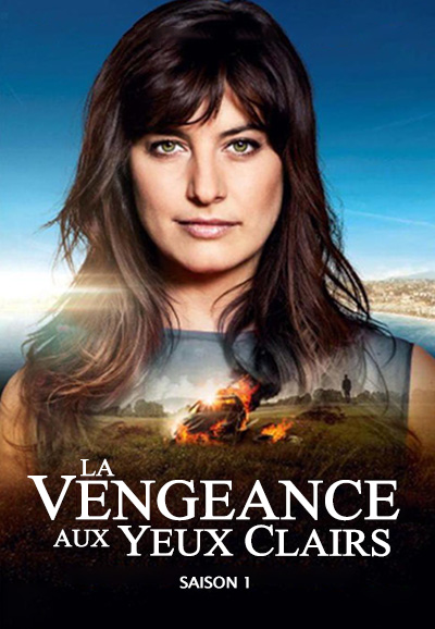 La vengeance aux yeux clairs saison 1