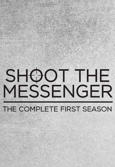 Shoot the Messenger saison 1