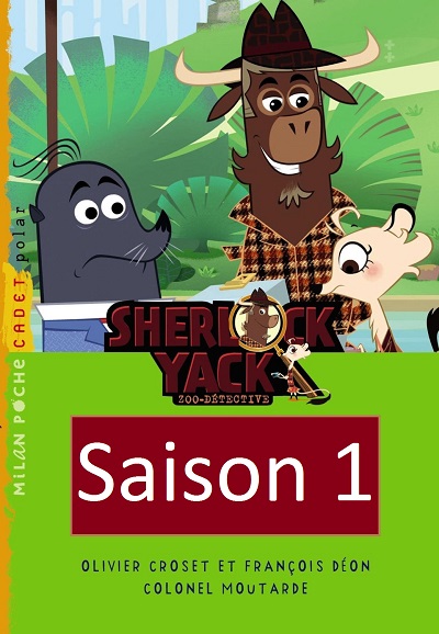 Sherlock Yack - Zoo-Détective saison 1