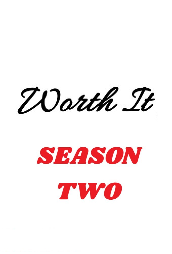 Worth It saison 2