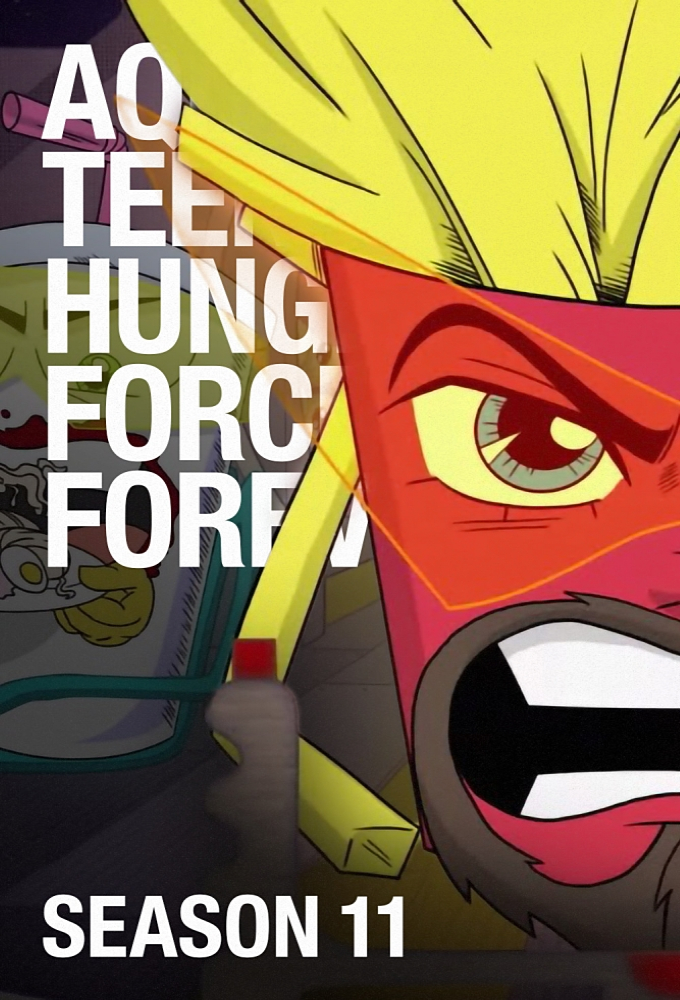 Aqua Teen Hunger Force saison 11